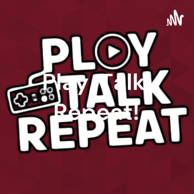 Play, Talk, Repeat!