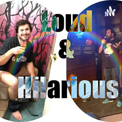 Loud & Hilarious