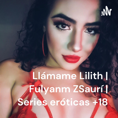 Juguete nuevo. Serie erótica: Llámame Lilith | Fulyanm ZSaurí