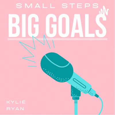 Small Steps, Big Goals!