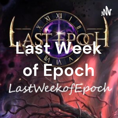 Last Week of Epoch 16 Dread