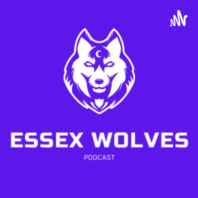 Essex Wolves Podcast