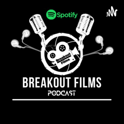 How Breakout Films Started In The First Place