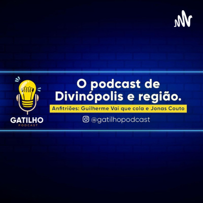 Gatilho Podcast
