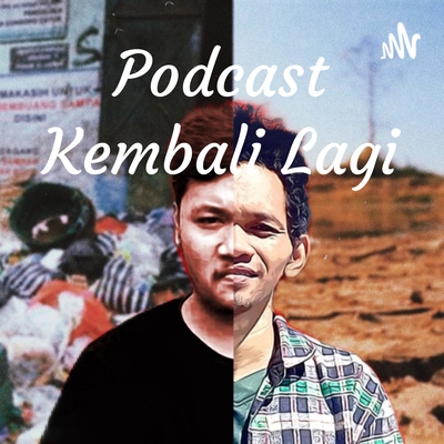PKL - Podcast Kembali Lagi