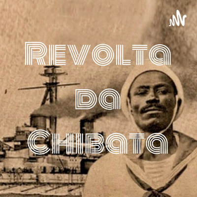 Revolta da Chibata episode artwork
