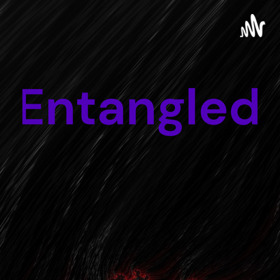 Entangled