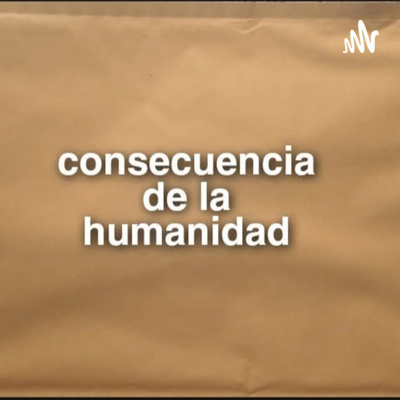 consecuencia de la humanidad