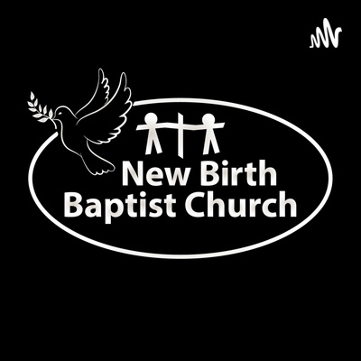 New Birth Baptist Pulpit Podcast
