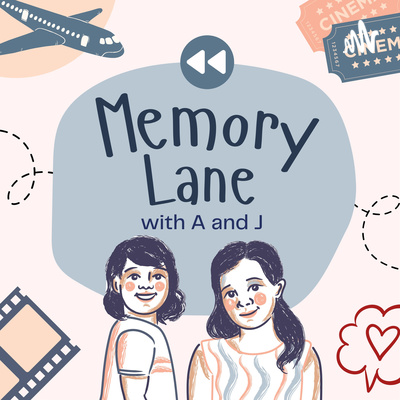 Memory Lane with A and J