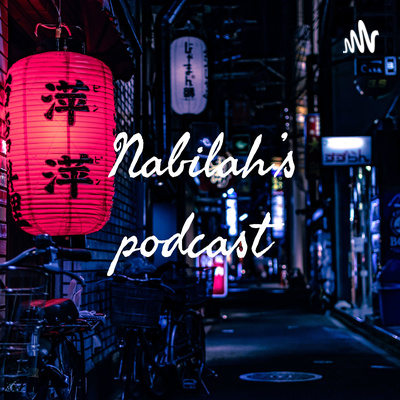 Nabilah\'s podcast