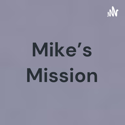 Mike\'s Mission