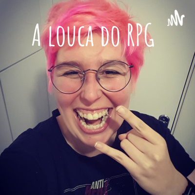 A louca do RPG