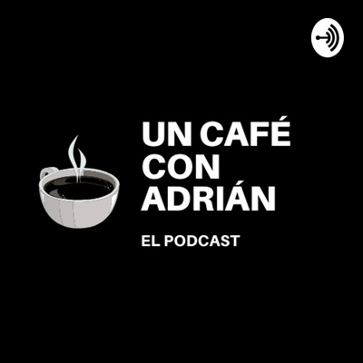Un café con Adrián
