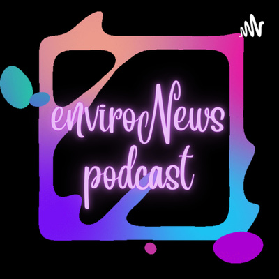 enviroNews podcast