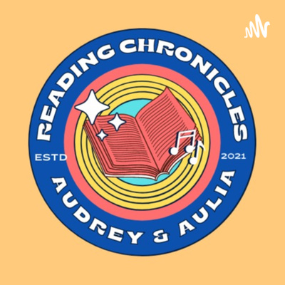 Reading Chronicles - By Audrey and Aulia
