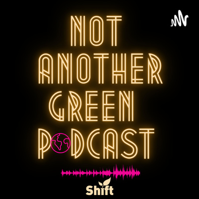 Not Another Green Podcast