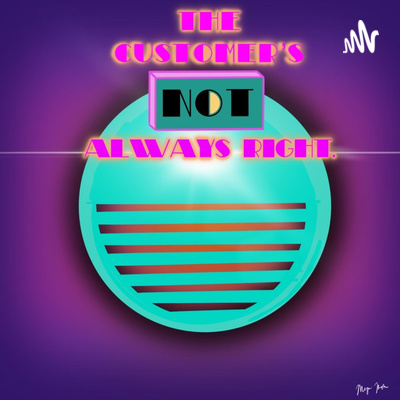 Customer\'s Not Always Right