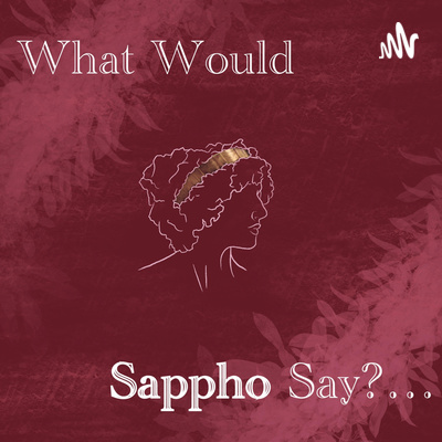 What Would Sappho Say