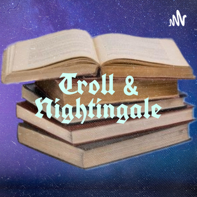 Troll and Nightingale