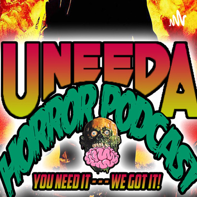 Uneeda Horror Podcast