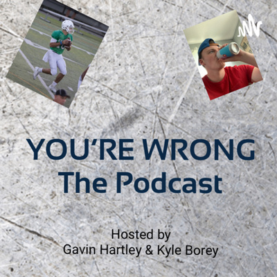 You\'re Wrong The Podcast