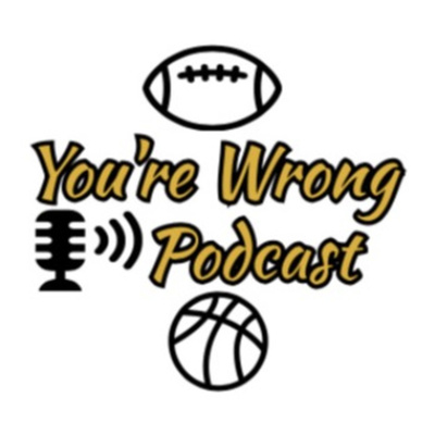 You\'re Wrong The Podcast