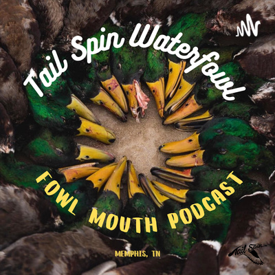 FowlMouth Podcast: Episode 06 Ten Man Part 2