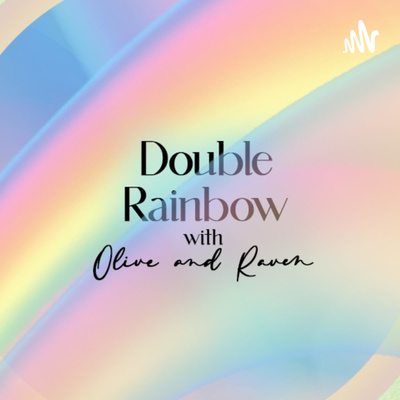 Double Rainbow Podcast
