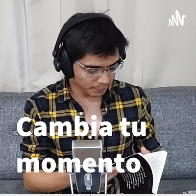 Cambia tu momento