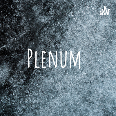 Plenum - Der Podcast