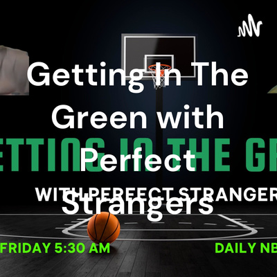 Getting In The Green with Perfect Strangers