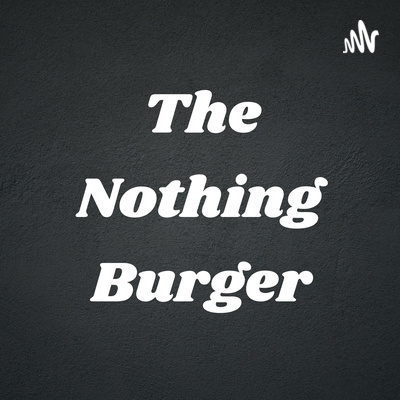 The Nothing Burger