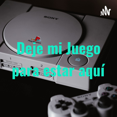 Dejé mi juego para estar aquí