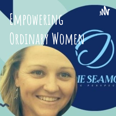 Empowering Ordinary Women - Focusing on Strength In Vulnerability