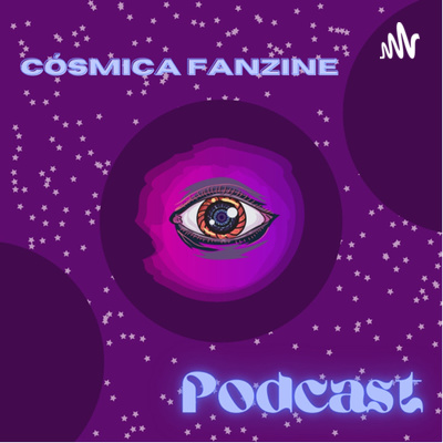 Cósmica Fanzine Podcast