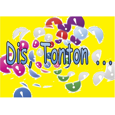 Dis, Tonton ... ?