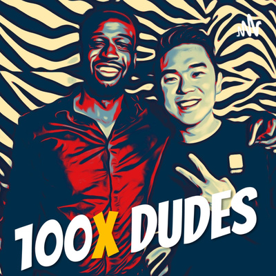 The 100x Dudes Podcast