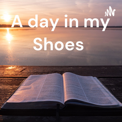 A day in my Shoes