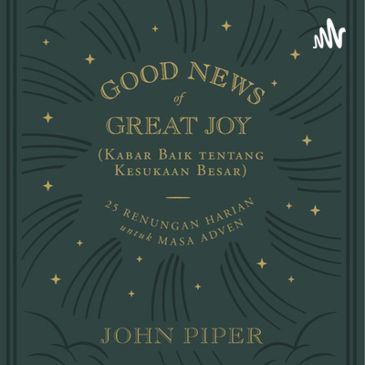 Kabar Baik tentang Kesukaan Besar (Good News of Great Joy)