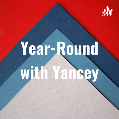 Year-Round with Yancey (Intro)