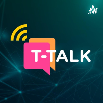 T-talk Podcast