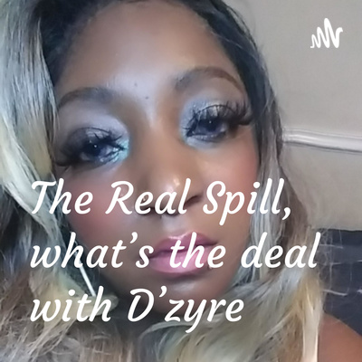 The Introduction of The Real Spill What's the deal episode artwork