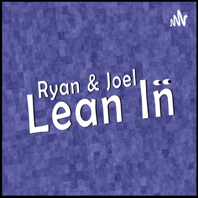 Ryan & Joel Lean In