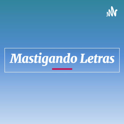 Mastigando Letras