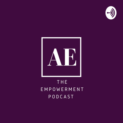 The Empowerment Podcast • A podcast on Spotify for Creators