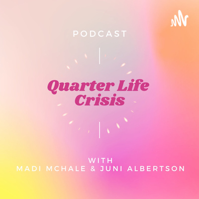 Quarter Life Crisis