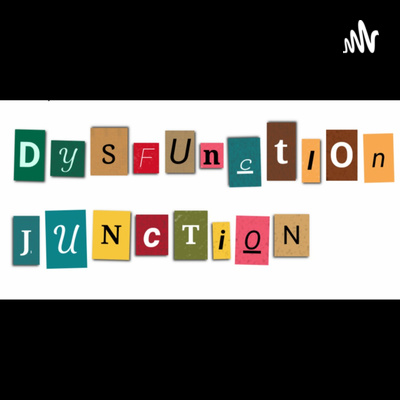 Dysfunction Junction