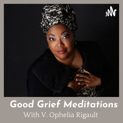 Good Grief Meditations with Ophelia