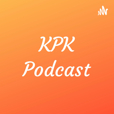 KPK Podcast